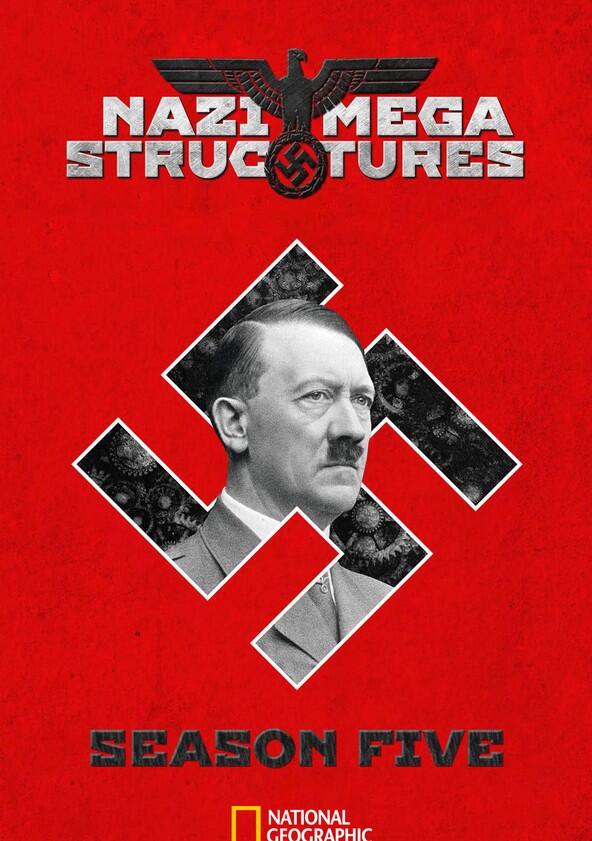 Nazi Megastructures - Season 5 Nazi Megastructures - Season 5