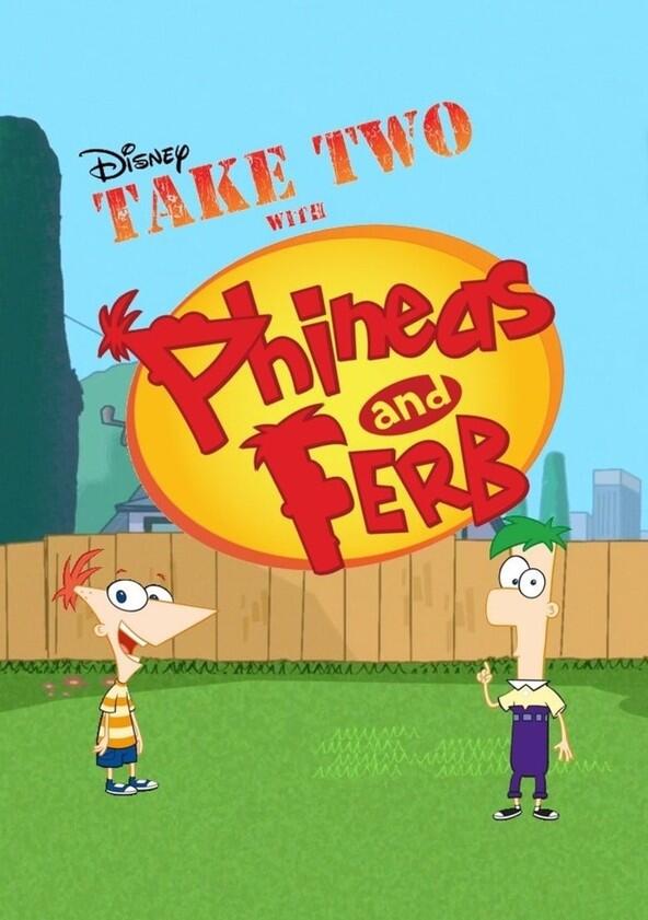 Take Two with Phineas and Ferb - Season 1 Take Two with Phineas and Ferb - Season 1