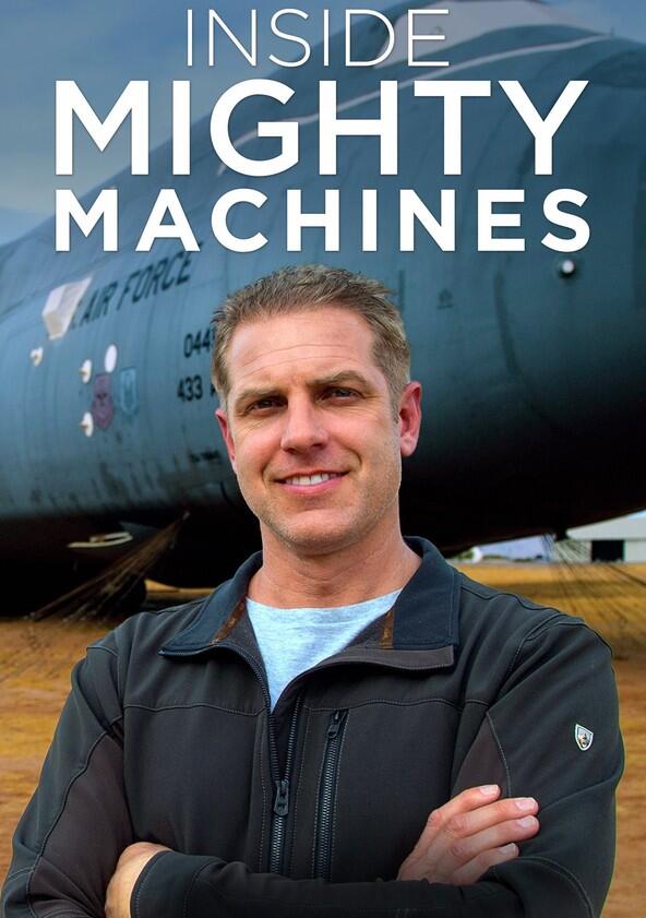 Inside Mighty Machines - Season 1 Inside Mighty Machines - Season 1