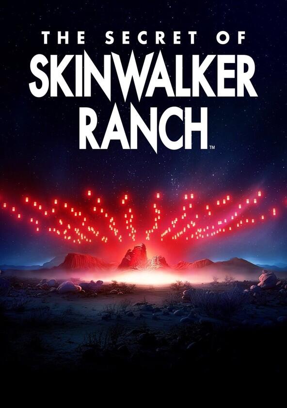The Secret of Skinwalker Ranch - Season 4 The Secret of Skinwalker Ranch - Season 4