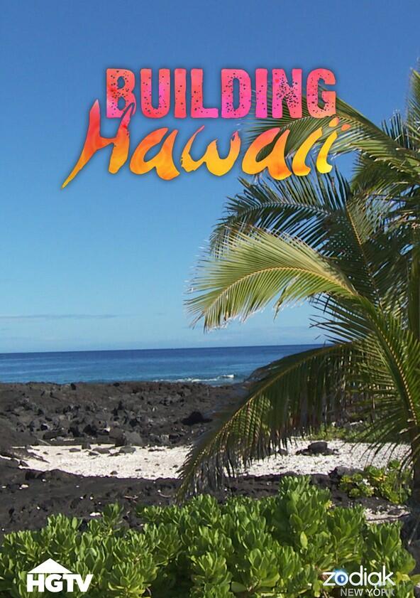 Building Hawaii - Season 1 Building Hawaii - Season 1