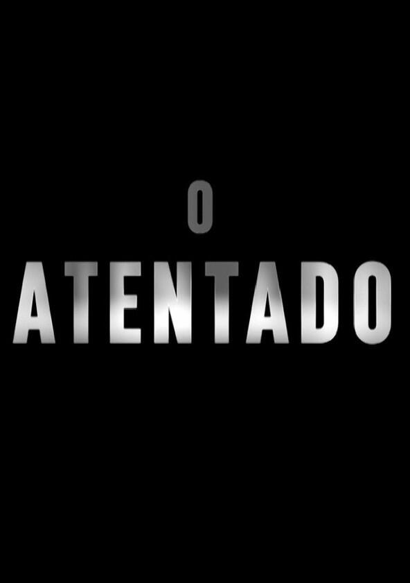 O Atentado - Season 1 O Atentado - Season 1