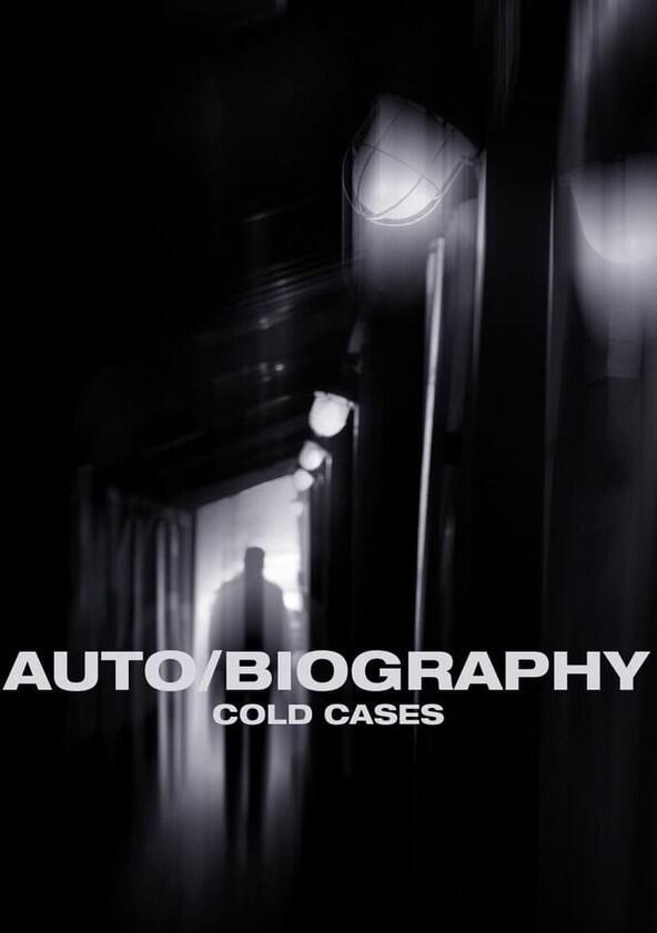 Auto/Biography: Cold Cases - Season 1 Auto/Biography: Cold Cases - Season 1