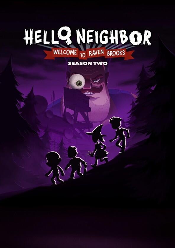 Hello Neighbor: Welcome to Raven Brooks - Season 2 Hello Neighbor: Welcome to Raven Brooks - Season 2
