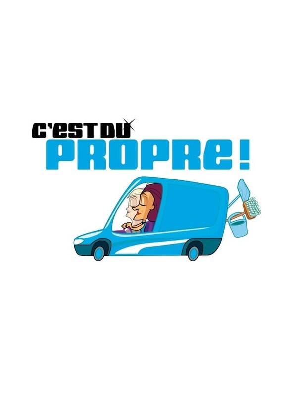 C'est du propre! C'est du propre!