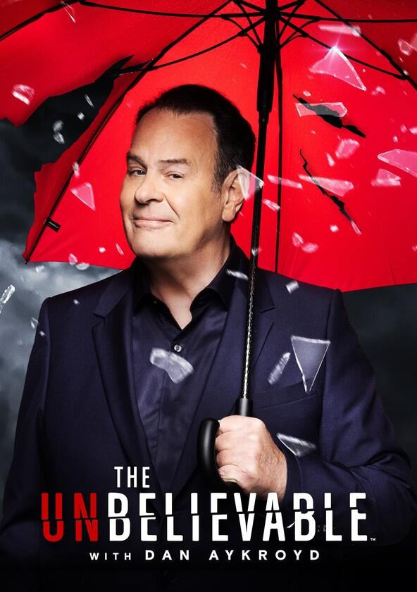 The UnBelievable with Dan Aykroyd - Season 1 The UnBelievable with Dan Aykroyd - Season 1