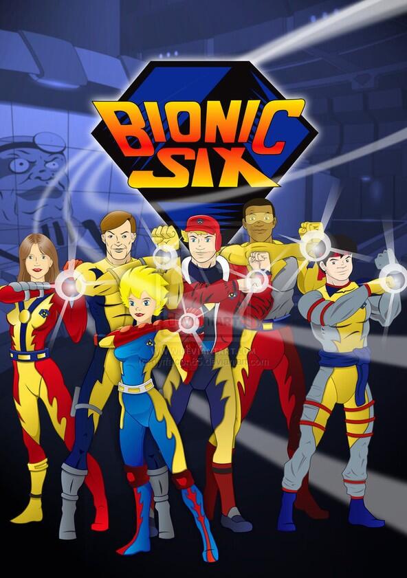 Bionic Six - Season 1 Bionic Six - Season 1