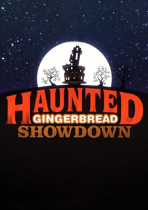 Haunted Gingerbread Showdown - Season 2 Haunted Gingerbread Showdown - Season 2