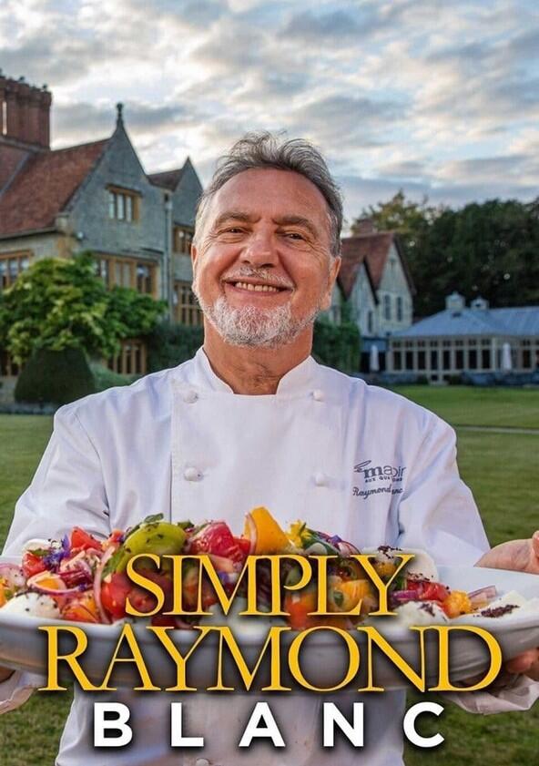 Simply Raymond Blanc - Season 1 Simply Raymond Blanc - Season 1