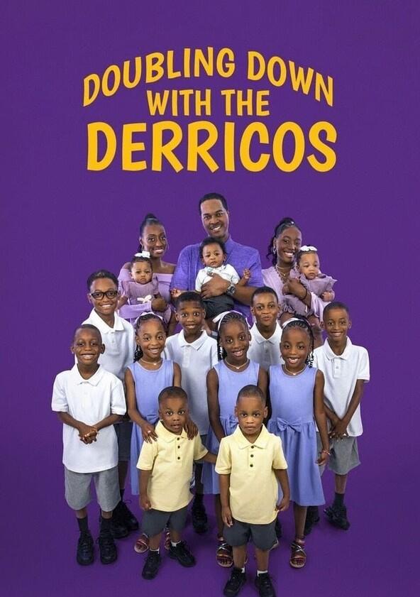 Doubling Down with the Derricos - Season 1