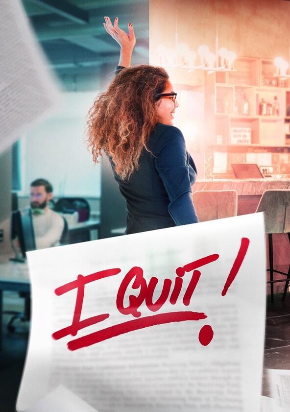 I Quit - Season 1 I Quit - Season 1