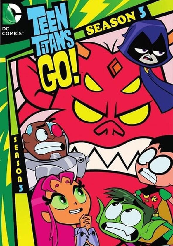 Teen Titans Go! - Season 3 Teen Titans Go! - Season 3