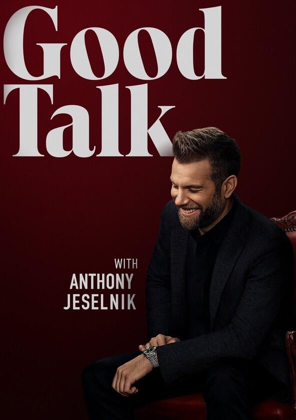 Good Talk with Anthony Jeselnik - Season 1 Good Talk with Anthony Jeselnik - Season 1