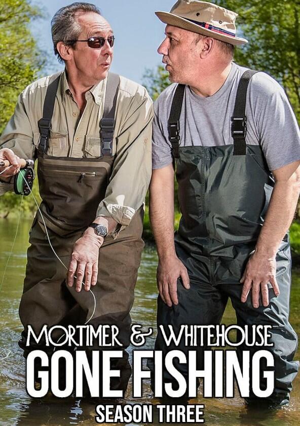Mortimer and Whitehouse: Gone Fishing - Season 3 Mortimer and Whitehouse: Gone Fishing - Season 3