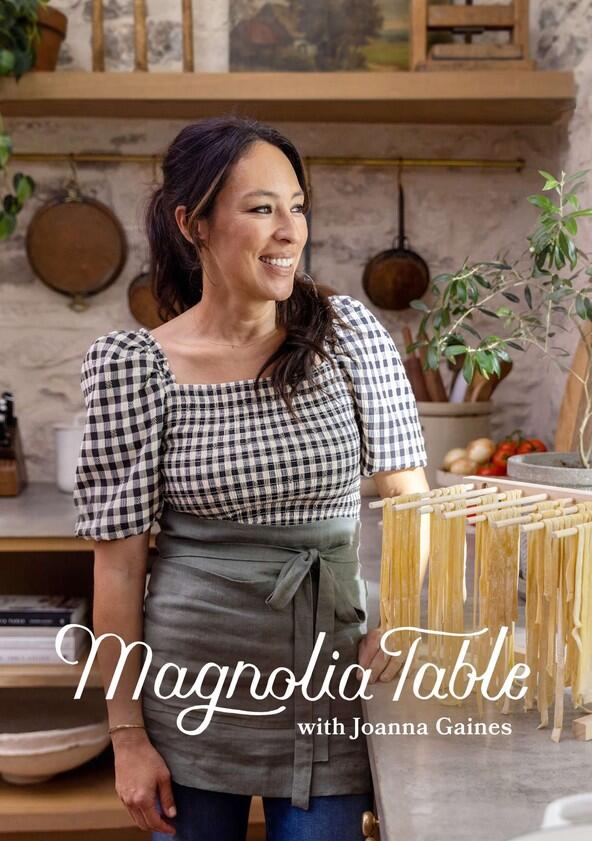 Magnolia Table with Joanna Gaines - Season 7 Magnolia Table with Joanna Gaines - Season 7