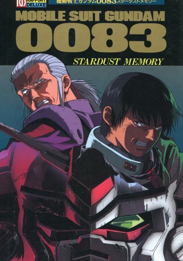 Mobile Suit Gundam 0083: Stardust Memory - Season 1 Mobile Suit Gundam 0083: Stardust Memory - Season 1