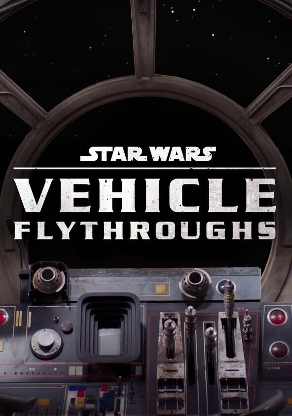 Star Wars: Vehicle Flythrough - Season 1 Star Wars: Vehicle Flythrough - Season 1