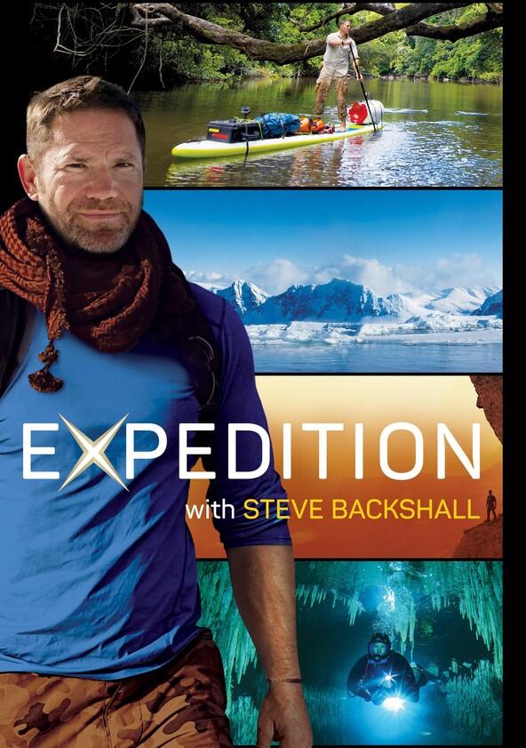 Expedition with Steve Backshall - Season 2 Expedition with Steve Backshall - Season 2