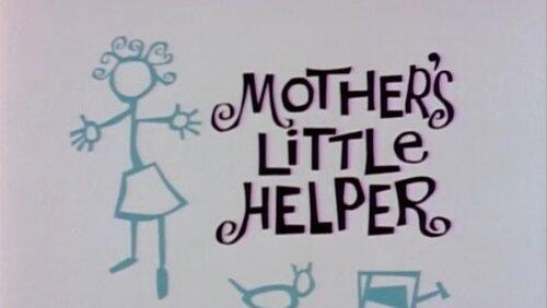 Mother's Little Helper Mother's Little Helper
