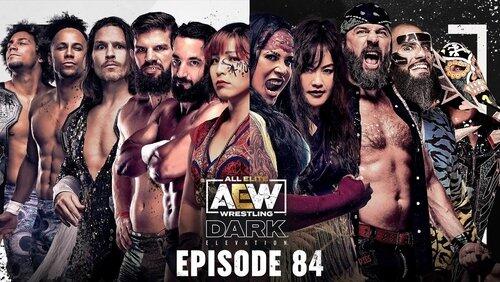 AEW Dark: Elevation 84 AEW Dark: Elevation 84
