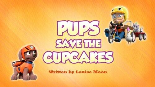 Pups Save The Cupcakes Pups Save The Cupcakes