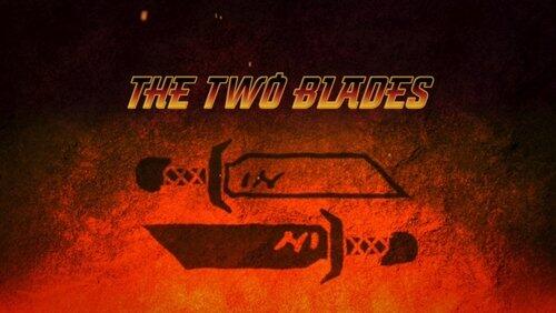 The Two Blades The Two Blades