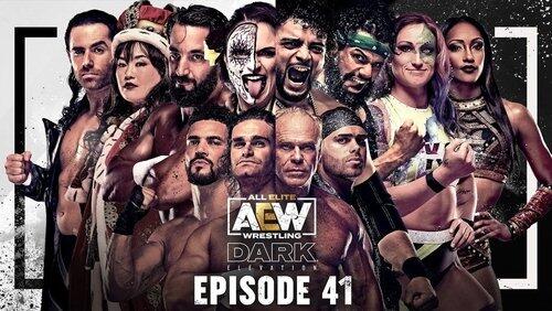 AEW Dark: Elevation 41 AEW Dark: Elevation 41