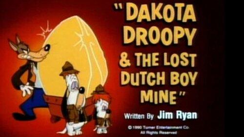 Dakota Droopy & the Lost Dutch Boy Mine