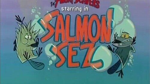Salmon Sez Salmon Sez