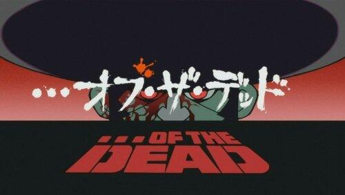 ... of the Dead ... of the Dead