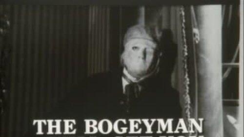 The Bogeyman Will Get You The Bogeyman Will Get You