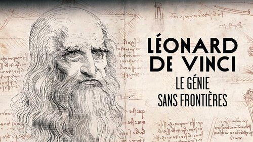 Léonard de Vinci, le génie sans frontières