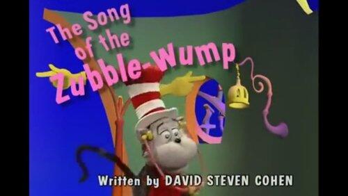 The Song of the Zubble-Wump The Song of the Zubble-Wump