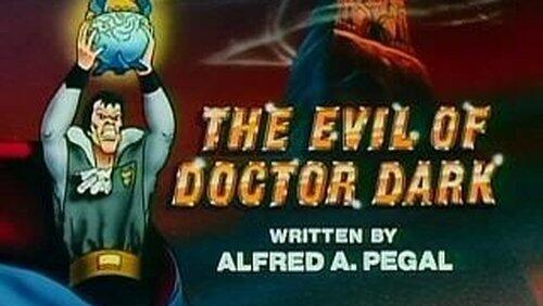 The Evil of Doctor Dark The Evil of Doctor Dark