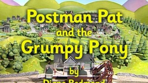 Postman Pat and the Grumpy Pony Postman Pat and the Grumpy Pony