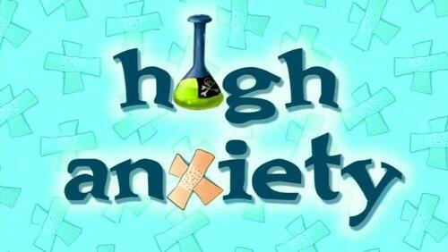 High Anxiety