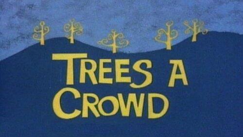 Trees a Crowd Trees a Crowd
