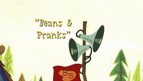 Beans and Pranks Beans and Pranks