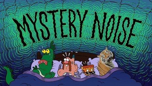 Mystery Noise Mystery Noise