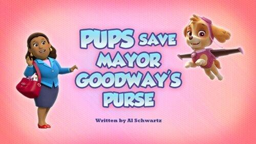 Pups Save Mayor Goodway's Purse Pups Save Mayor Goodway's Purse