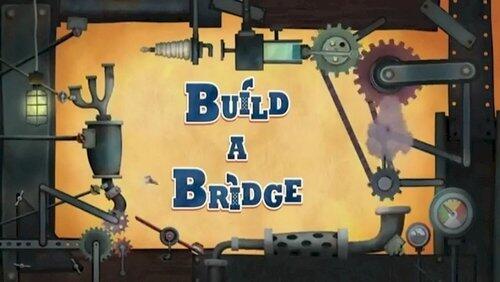 Build A Bridge Build A Bridge
