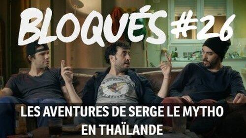 Serge's Adventures the Liar in Thailand Serge's Adventures the Liar in Thailand