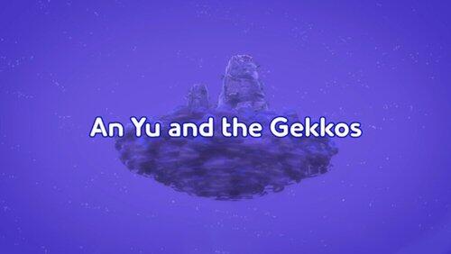 An Yu and the Gekkos An Yu and the Gekkos