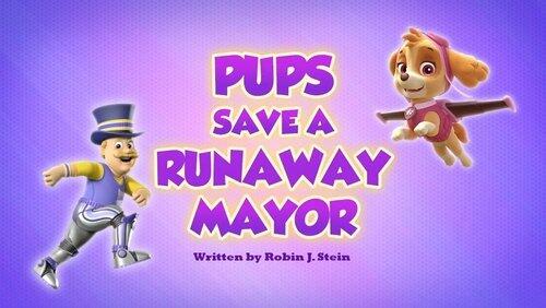 Pups Save a Runaway Mayor Pups Save a Runaway Mayor