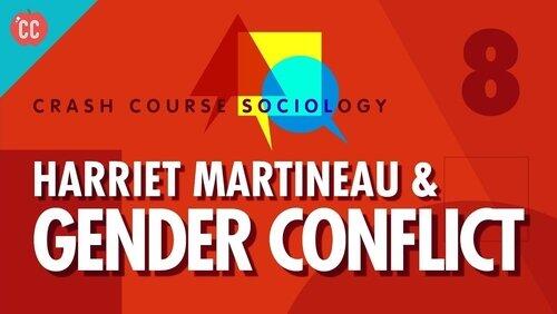 Harriet Martineau & Gender Conflict Theory Harriet Martineau & Gender Conflict Theory