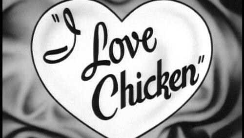 I Love Chicken I Love Chicken