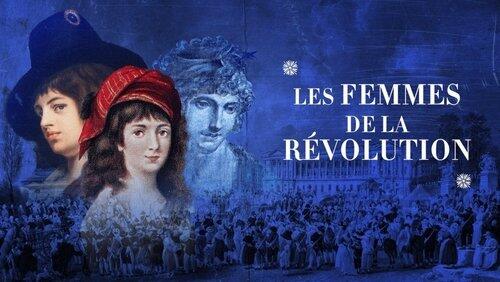 Les Femmes de la Révolution Les Femmes de la Révolution