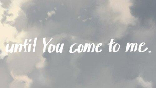 Until You Come to Me Until You Come to Me