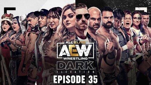 AEW Dark: Elevation 35 AEW Dark: Elevation 35