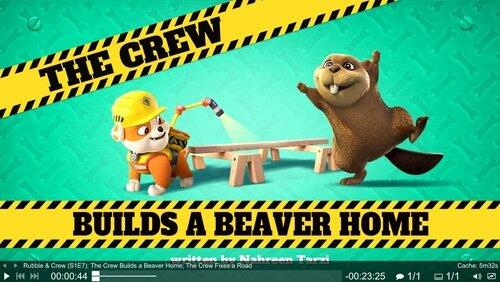 The Crew Builds a Beaver Home The Crew Builds a Beaver Home